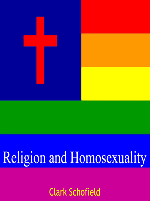 Title details for Religion and Homosexuality by Clark Schofield - Wait list